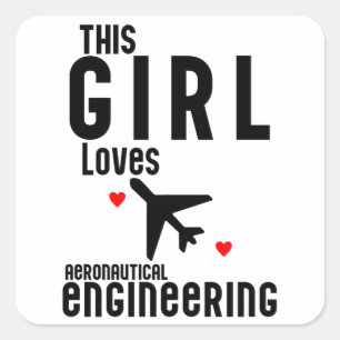 This Girl Loves Aeronautical Engineering Square Sticker
