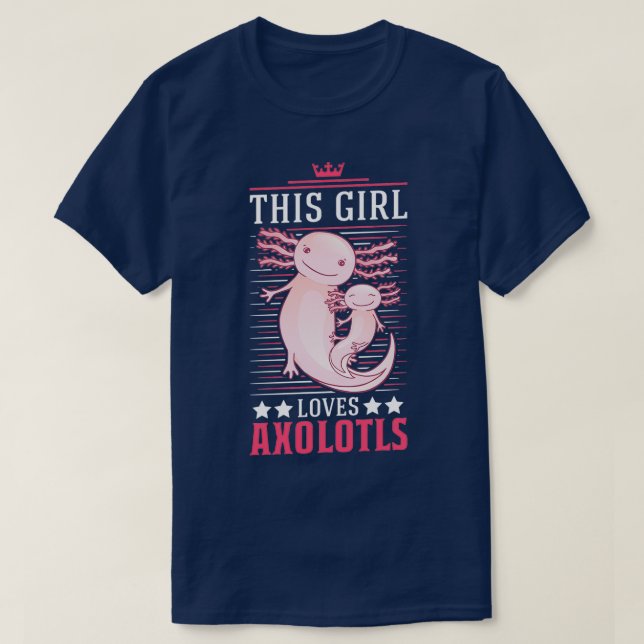 This Girl Loves Axolotlx27s Tailed Amphibian 2 T-Shirt (Design Front)
