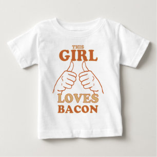 This GIRL Loves Bacon Bacon Love Gift Idea Baby T-Shirt