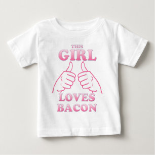 This GIRL Loves Bacon in Pink Baby T-Shirt
