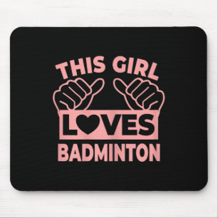 This Girl Loves Badminton - Badminton Player Mouse Pad
