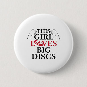 This Girl Loves Big Discs Frisbee Shirt For Women 6 Cm Round Badge