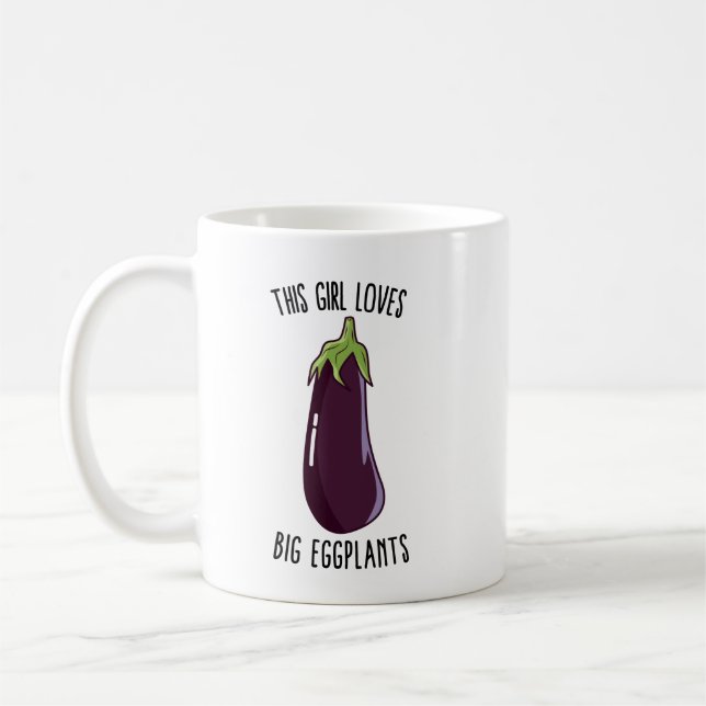 This Girl Loves Big Eggplants Coffee Mug (Left)