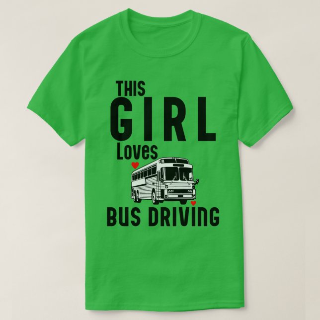 This Girl Loves Bus Driving T-Shirt (Design Front)