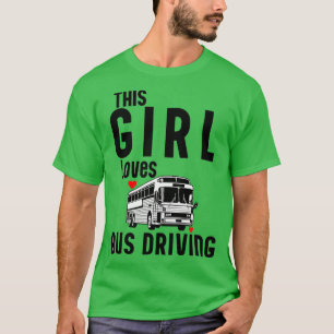 This Girl Loves Bus Driving T-Shirt