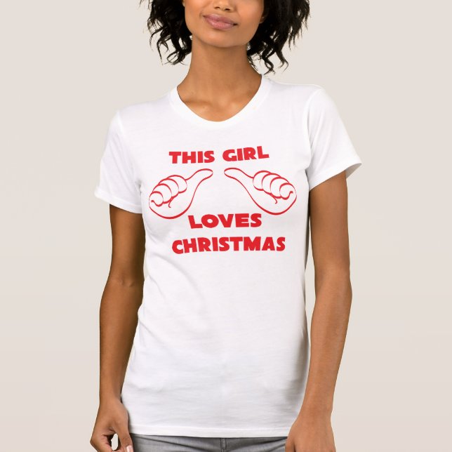 This Girl Loves Christmas Bella Canvas Shirt (Front)