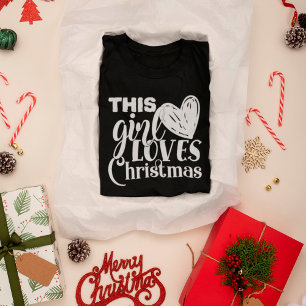 This Girl Loves Christmas Heart White typography T-Shirt