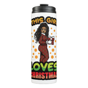 This Girl Loves Christmas Pajama Melanin Sista Thermal Tumbler
