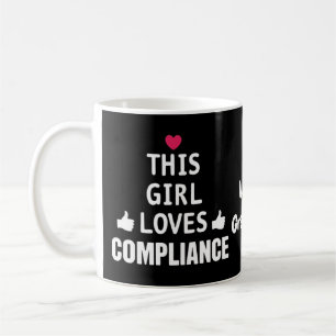  This Girl Loves Compliance Cute Gifts for Risk  Coffee Mug