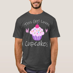 THIS GIRL LOVES CUPCAKES Funny Baking Lover Quote T-Shirt