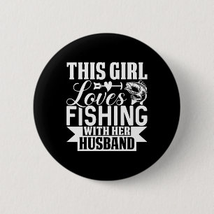 This Girl Loves Fishing With Her Husbynd  6 Cm Round Badge