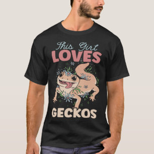 This Girl Loves Geckos Reptile Leopard Gecko T-Shirt