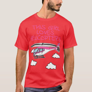This Girl Loves Helicopters Pink Helicopter Female T-Shirt