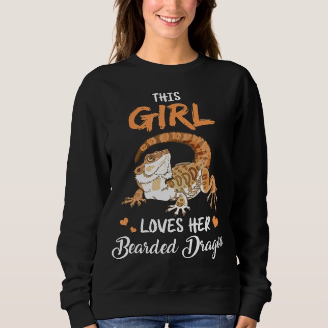 This Girl Loves Her Bearded Dragon Lizard Reptile Sweatshirt (Front)