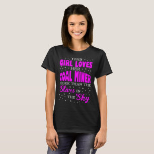 This Girl Loves Her Coal Miner Valentine Gift T-Shirt