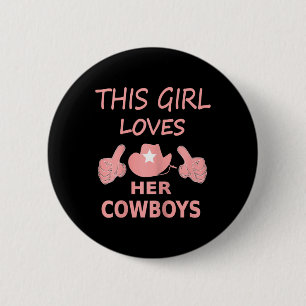 This Girl Loves Her Cowboy Cute Texas Dallas 6 Cm Round Badge