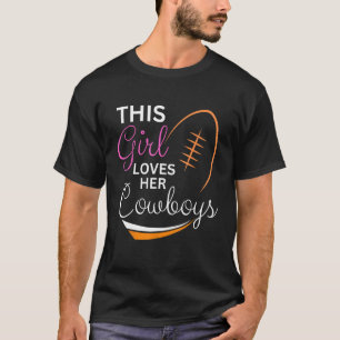 This Girl Loves Her Cowboy Cute Texas Dallas T-Shirt