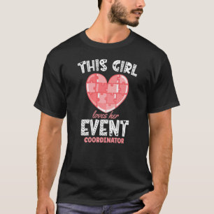 This Girl Loves Her Event Coordinator Planner Orga T-Shirt