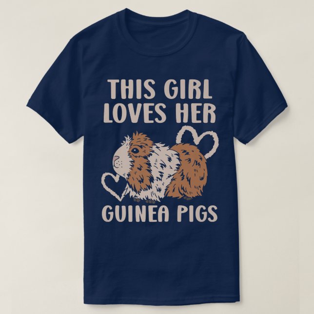This Girl Loves Her Guinea Pigs Rodent Pet Cavy An T-Shirt (Design Front)
