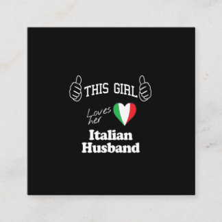 this girl loves her italian husband square business card