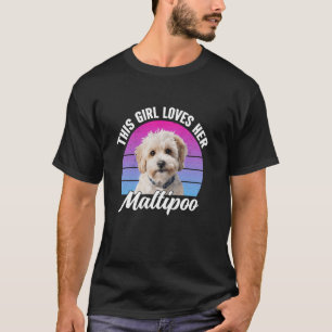 This Girl Loves Her Maltipoo Funny Maltipoo Dog T-Shirt