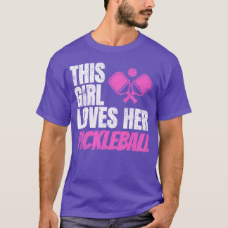This Girl Loves Her Pickleball T-Shirt