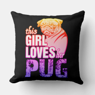 This Girl Loves Her Pug Cushion