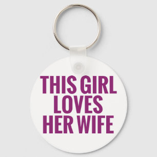 This Girl Loves Her Wife Key Ring