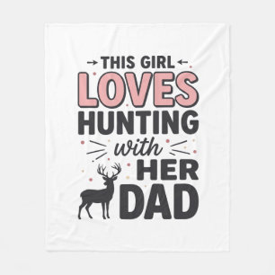 This Girl Loves Hunting With Her Dad Vintage Desig Fleece Blanket