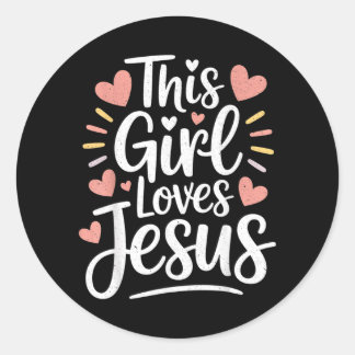 This Girl Loves Jesus Gift For Christian N Kid Classic Round Sticker