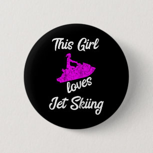This Girl Loves Jet Ski Driving Water Jet Ski Boat 6 Cm Round Badge