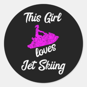 This Girl Loves Jet Ski Driving Water Jet Ski Boat Classic Round Sticker