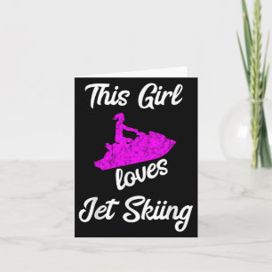 This Girl Loves Jet Skiing Watercraft Jet Ski Wate Card