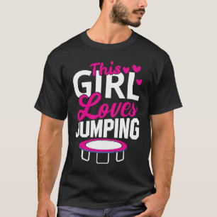 This Girl Loves Jumping Trampoline Sport Fitness T-Shirt