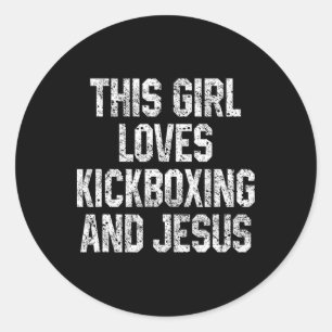 This Girl Loves Kickboxing And Jesus Funny Kickbox Classic Round Sticker
