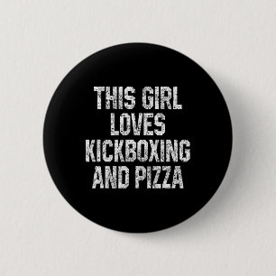 This Girl Loves Kickboxing And Pizza Women Funny K 6 Cm Round Badge