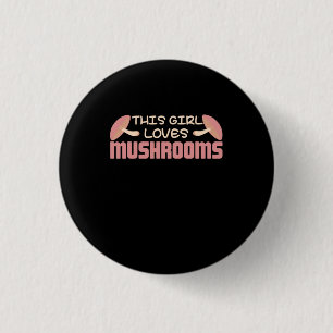 This Girl Loves Mushrooms 3 Cm Round Badge