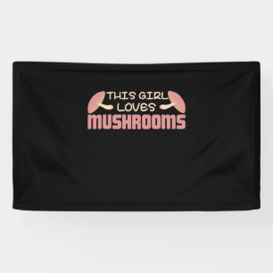 This Girl Loves Mushrooms Banner