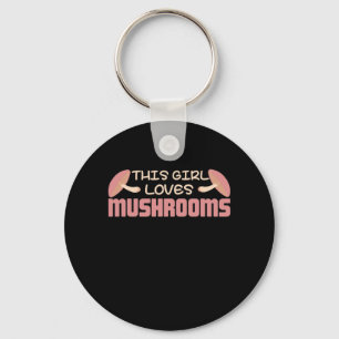 This Girl Loves Mushrooms Key Ring