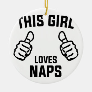 This Girl Loves Naps Ceramic Ornament