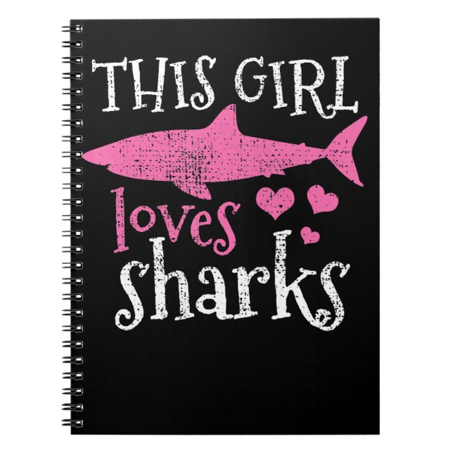 This Girl Loves Sharks - Cute Shark Gifts Notebook (Front)