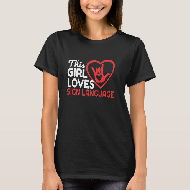 This Girl Loves Sign Language Funny Asl Deaf Pullo T-Shirt (Front)