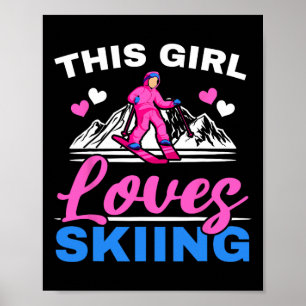 This Girl Loves Skiing Skier Ski Winter Sport Snow Poster