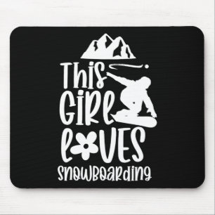 This Girl Loves Snowboarding Lover Snowboard Snowb Mouse Pad