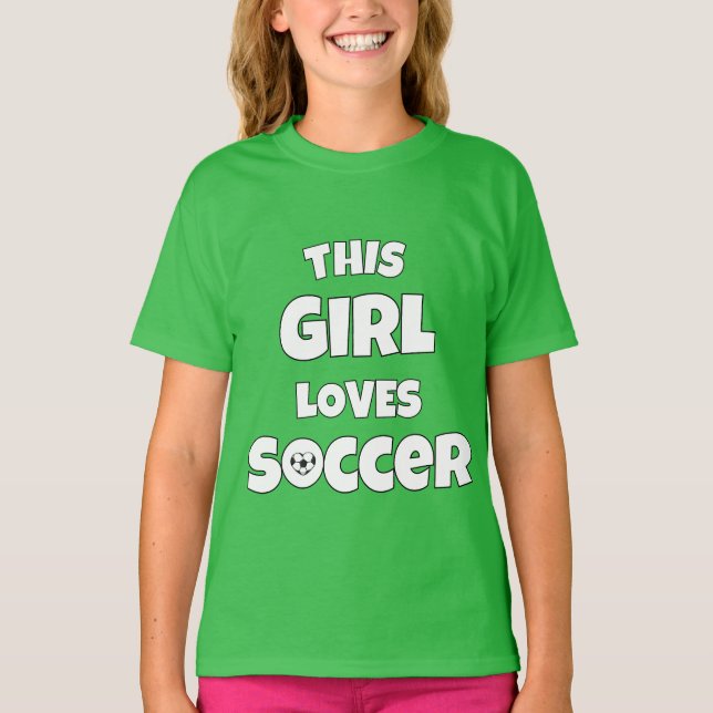 This girl loves soccer T-Shirt (Front)