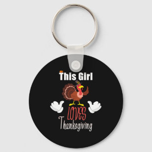 This Girl Loves Thanksgiving Funny Cute Gift For G Key Ring