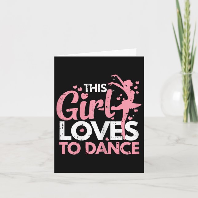 This Girl Loves To Dance Dancing Dancer Men Women  Card (Front)