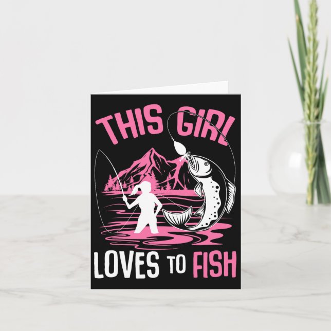 This Girl Loves To Fish Fishing Girls  Card (Front)