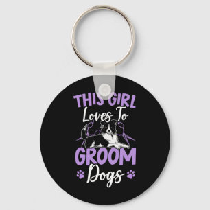 This Girl Loves To Groom Dogs Fur Artist Furologis Key Ring