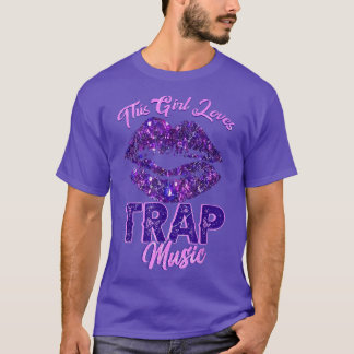 This Girl Loves Trap Music Hip Hop Girls 3004 T-Shirt